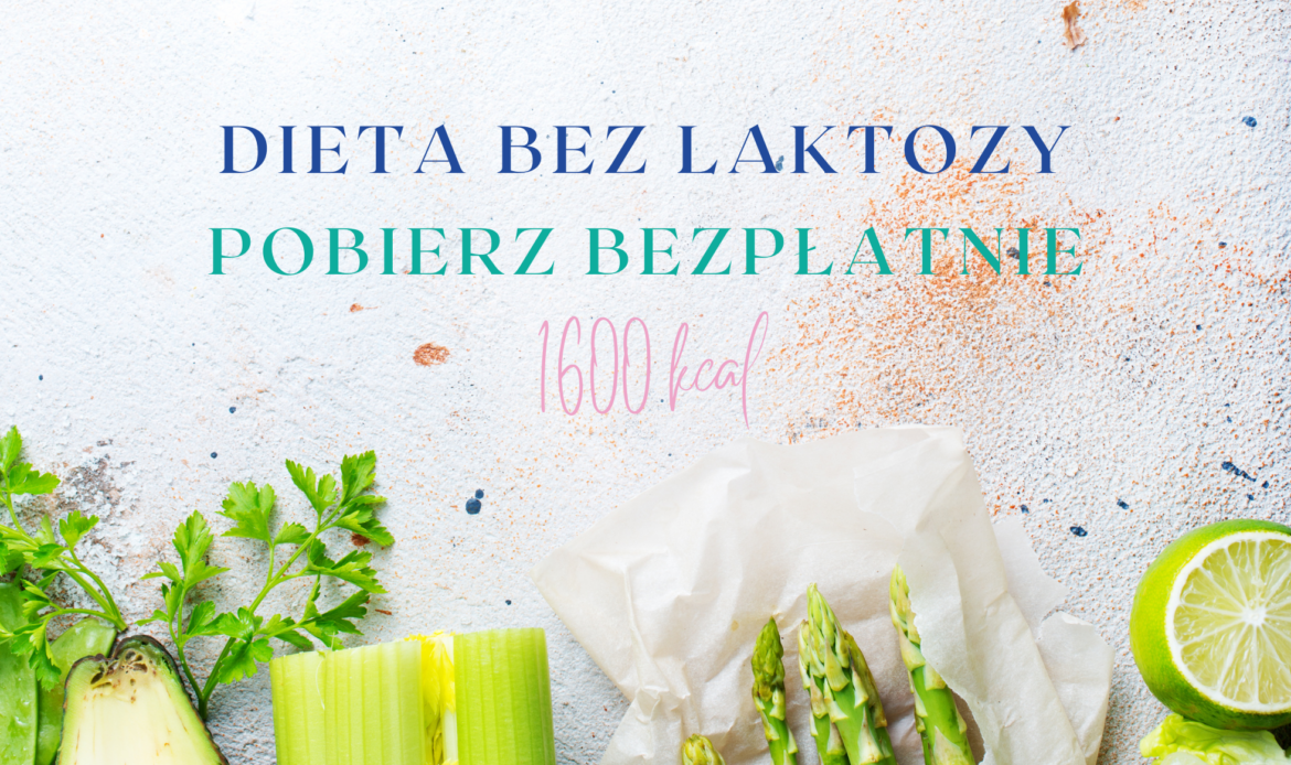 DIETA BEZ LAKTOZY pobierz bezpłatny jadłospis