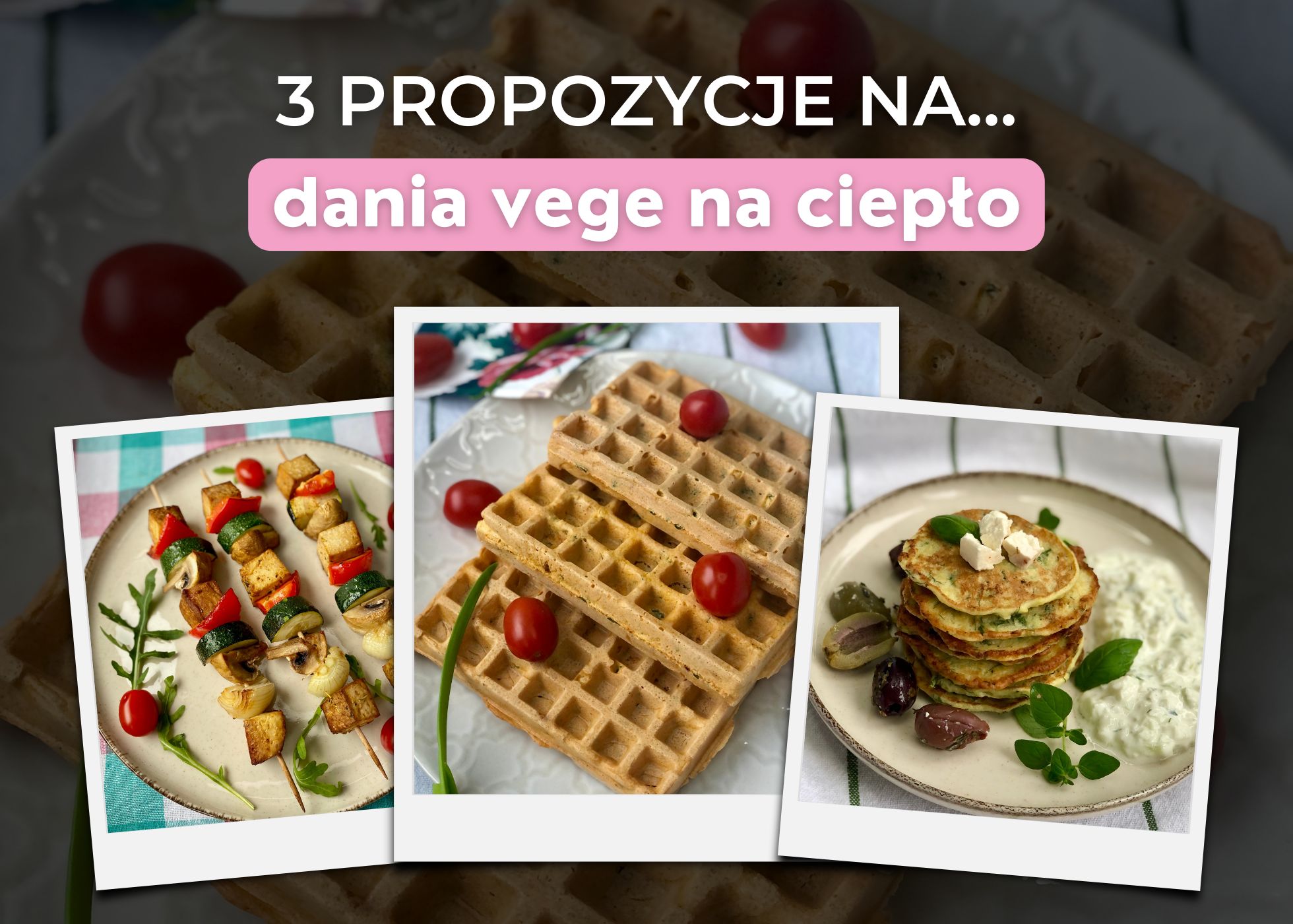 przepisy na dania wegetariańskie na ciepło